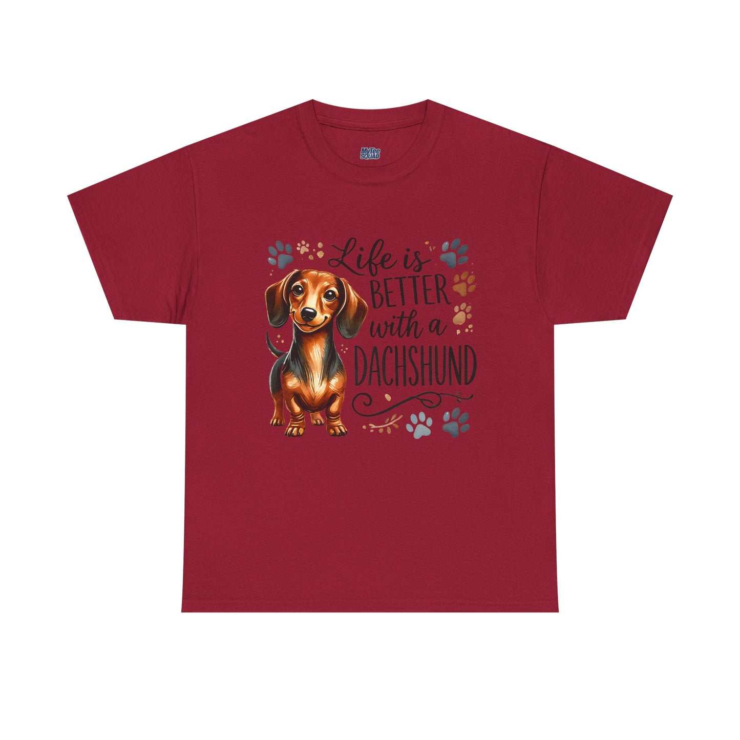 Life Is Better With A Dachshund Unisex T-Shirts | Everyday Dog Lover Style
