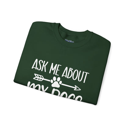 Ask Me About My Dogs Sweatshirt – Cozy & Proud Pet Parent Vibes