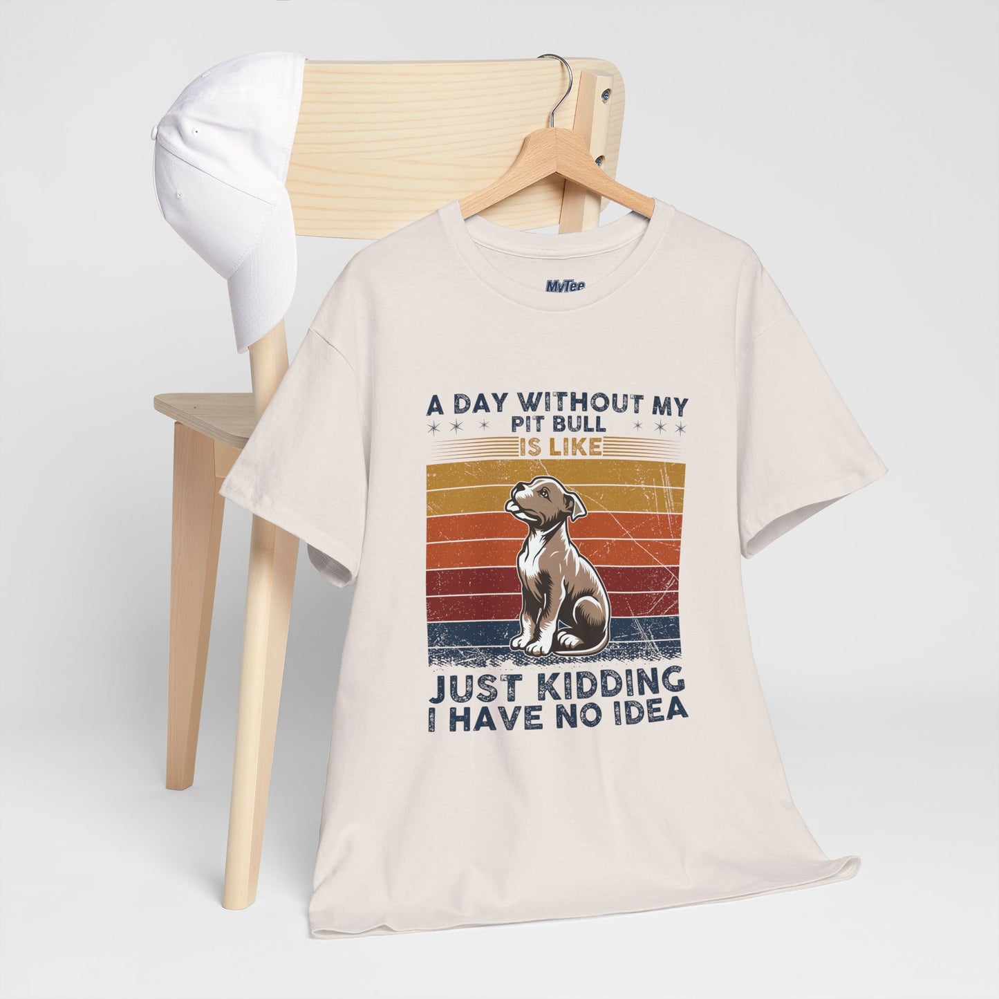 'A Day Without My Pit Bull Is Like..' Unisex T-shirt | Pet Owner Gift | Animal Lover Apparel
