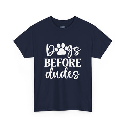 Dogs Before Dudes Unisex T-Shirt | Pet Owner Gift, Casual Outfit