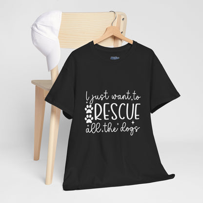 I Just Want To Rescue All The Doga Unisex T-Shirt – Soft Style, Big Heart