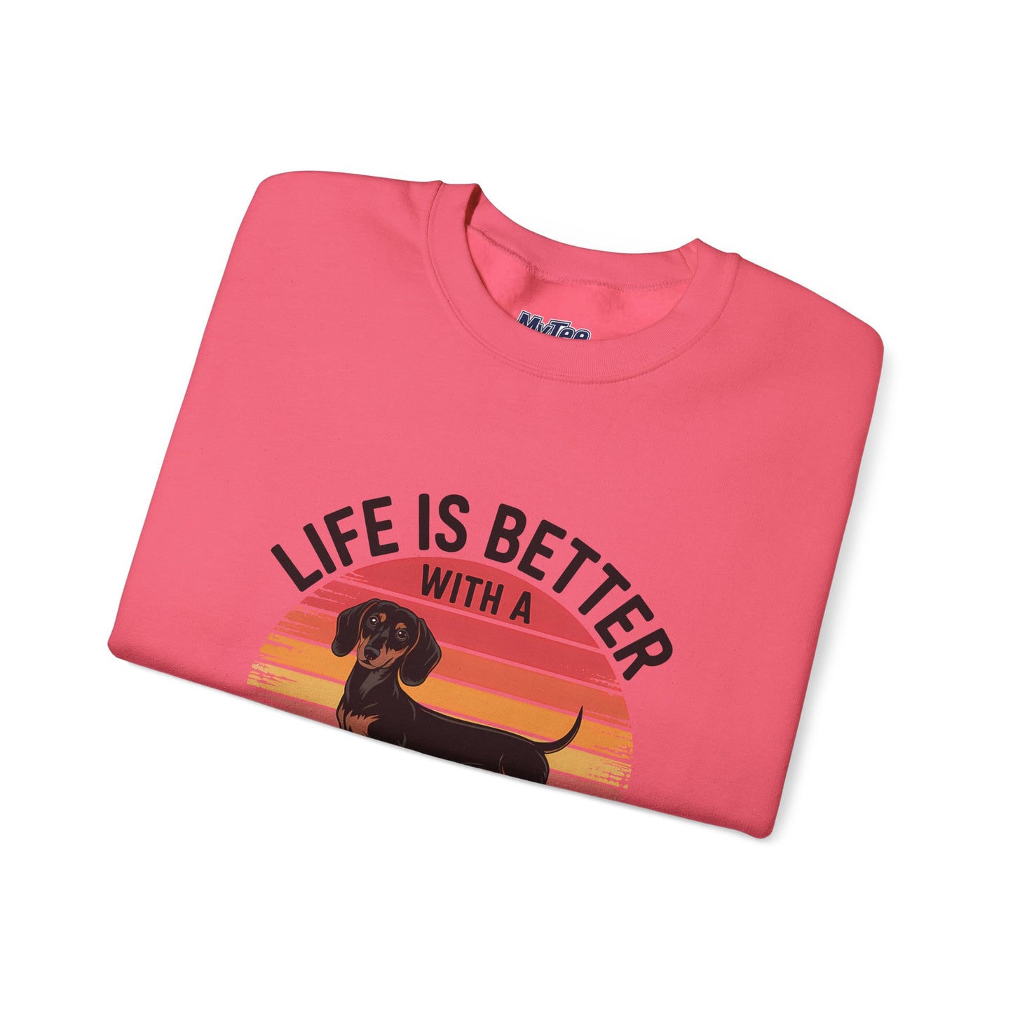 Life Is Better With A Dachshund Unisex Sweatshirt – Cozy Dog Parent Wear