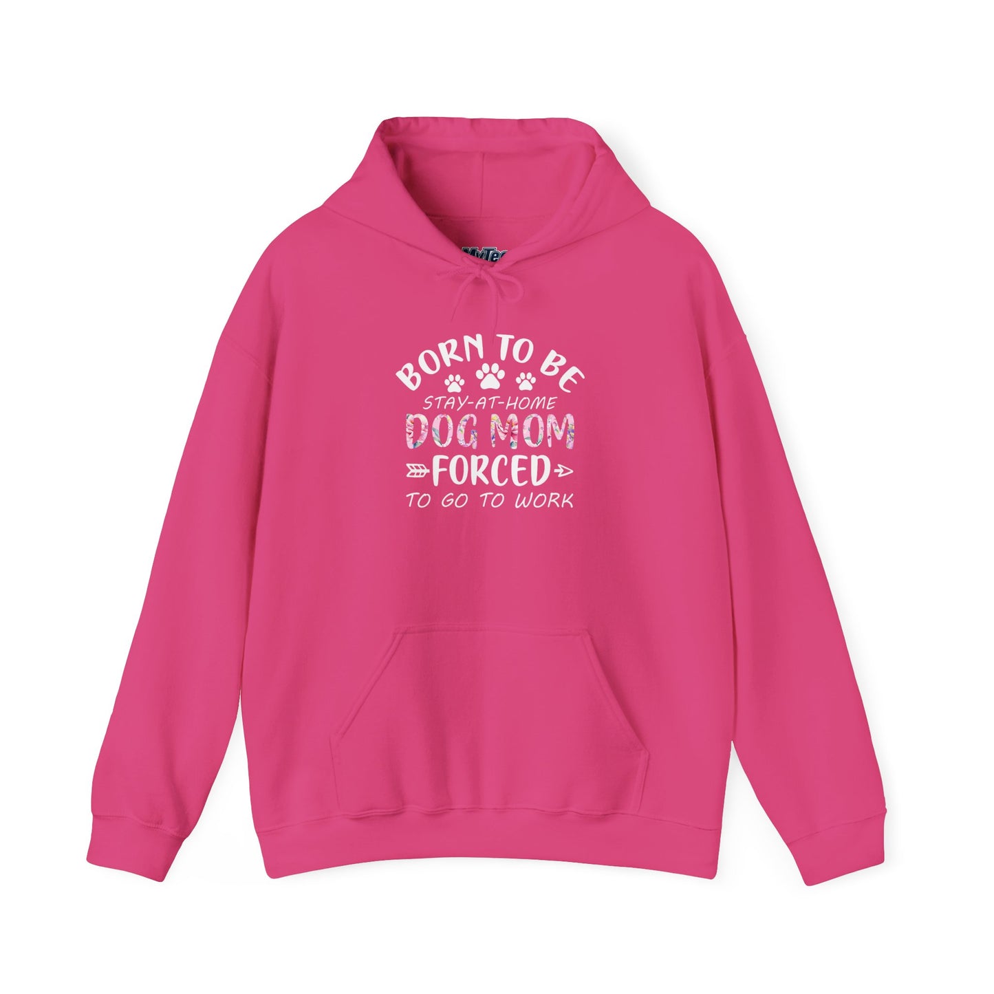 Born To Be Stay-At-Home Dog Mom, Forced To Go To Work Unisex Hoodie