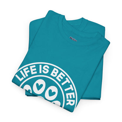 Life Is Better With A Dog - Dog Lover Cotton T-shirt