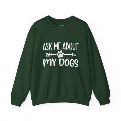 Ask Me About My Dogs Sweatshirt – Cozy & Proud Pet Parent Vibes