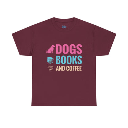 Dogs, Books, And Coffee Unisex Cotton T-Shirt | Dog Lover