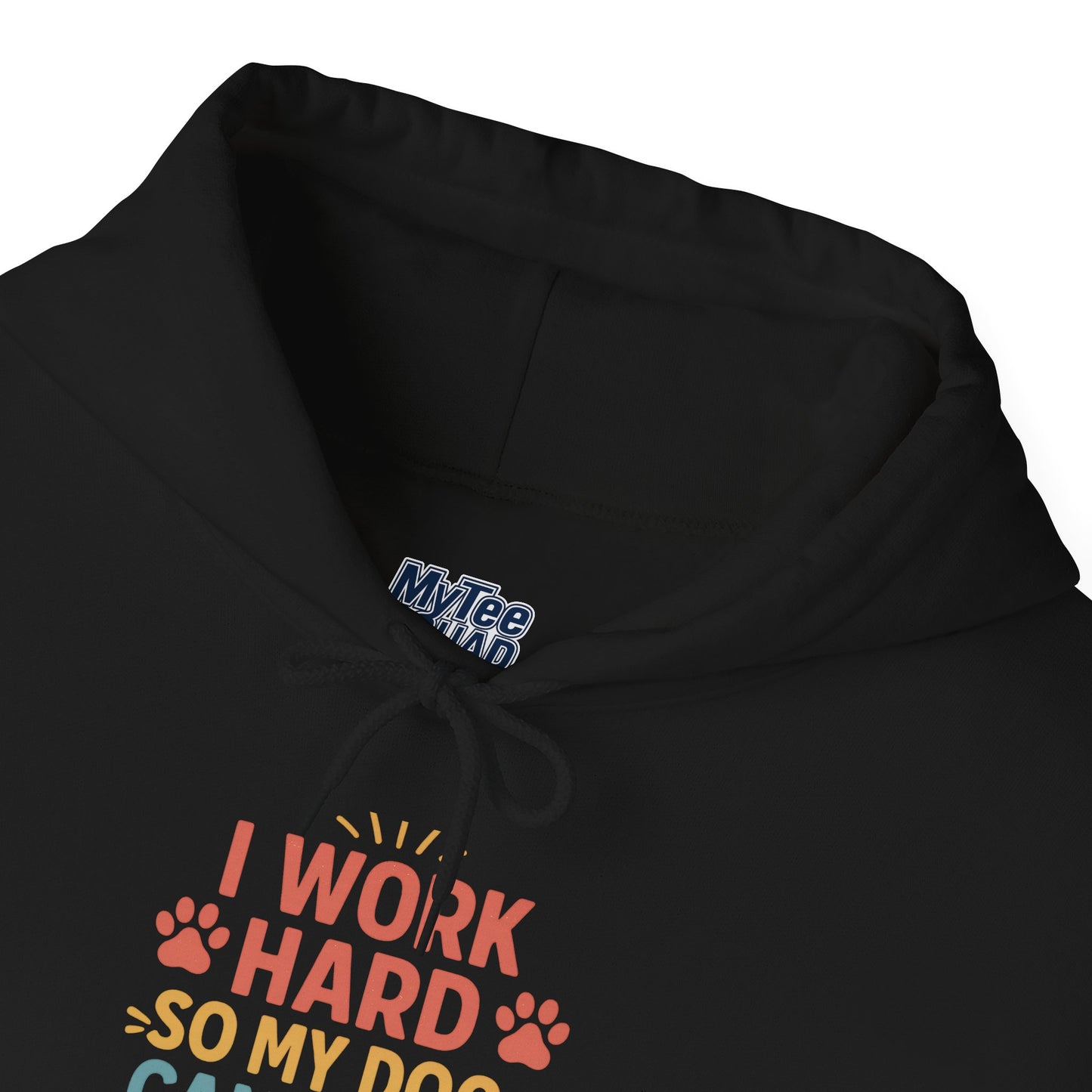 'I Work Hard So May Dog Can Have Nice Things' Unisex Hoodie