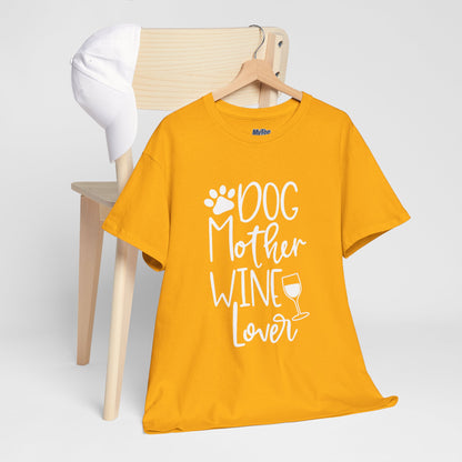 Dog Mother Wine Lover - Cotton T-Shirt