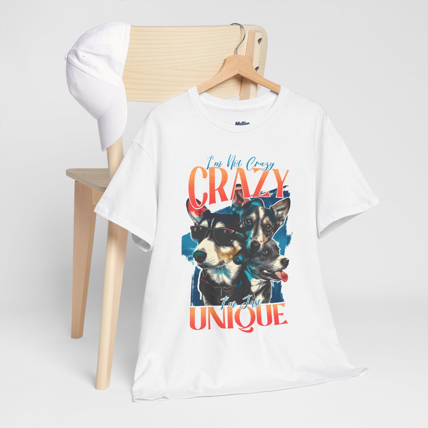 I'm Not Crazy, I'm Just Unique Dog Unisex T-shirts