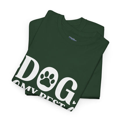 Dog My Best Friend Unisex Heavy Cotton T-Shirt | Pet Owner Apparel
