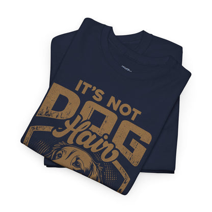 It’s Not Dog Hair It’s Golden Glitter T-Shirt Perfect For Retriever Mom & Dad