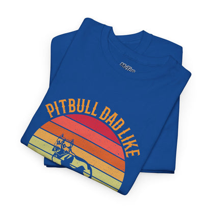 Pitbull Dad Like A Regular Dad But Cooler T-Shirt | Best Gift For Dog Father
