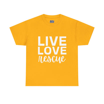 Live Love Rescue, Super Comfy T-Shirt