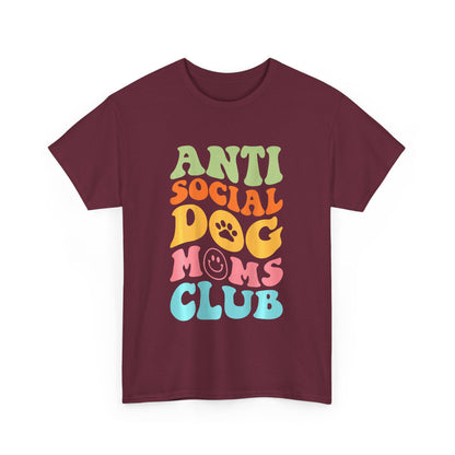 Anti Social Dog Moms Club Cotton T-Shirt - Fun & Comfy Pet Lover Tee