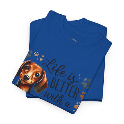 Life Is Better With A Dachshund Unisex T-Shirts | Everyday Dog Lover Style