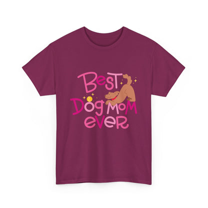 Best Dog Mom Ever Cotton T-Shirt For Proud Mothers