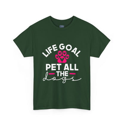 Life Goal Pet All The Dogs Unisex T-Shirt | Pet Every Pup Tee
