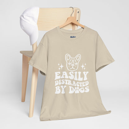 Easily Distracted By Dogs Cotton T-Shirt - Perfect for Everyday Wear