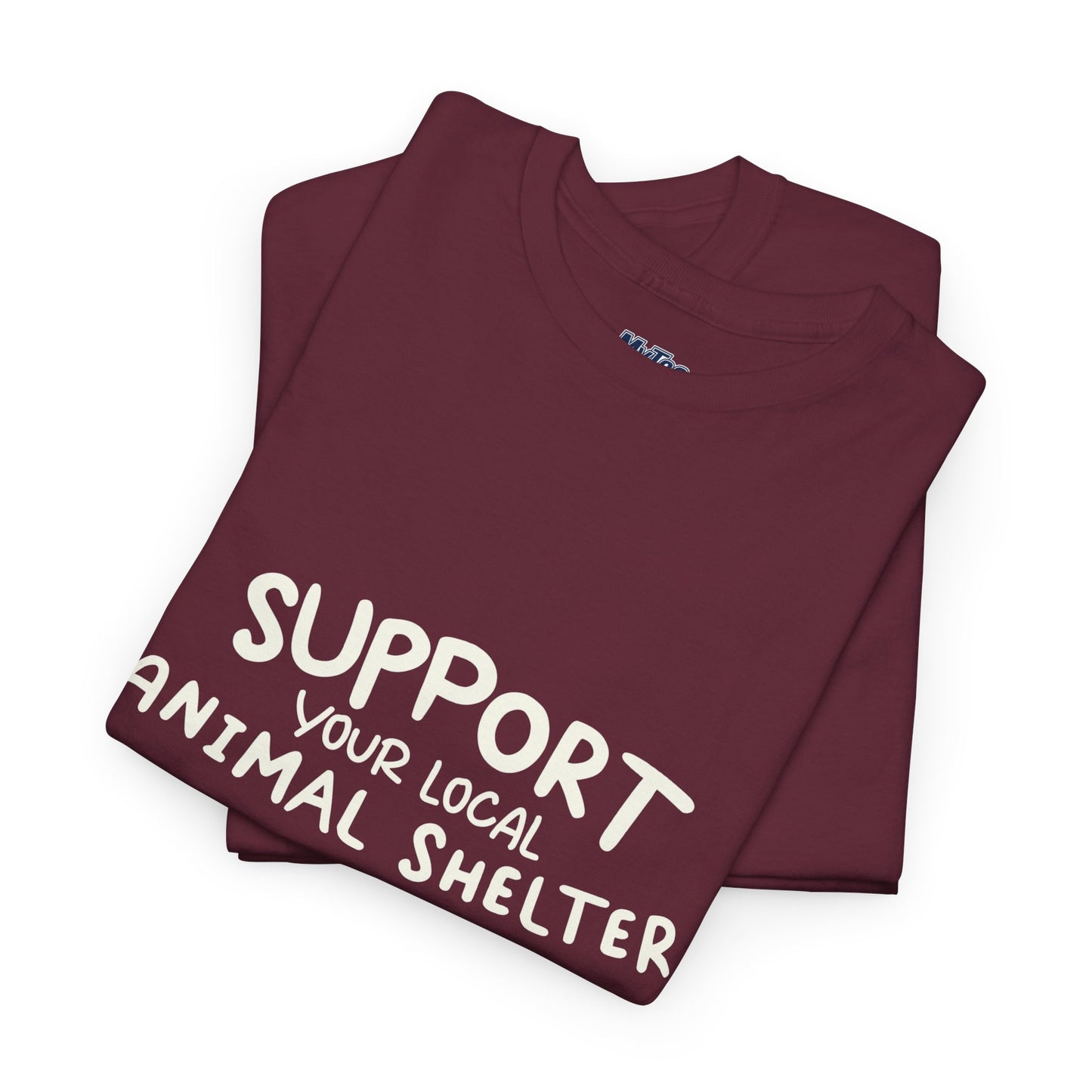 Support Your Local Animal Shelter T-Shirt | Pet Lover Gift