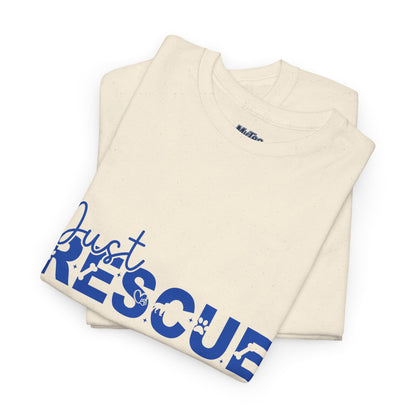 Just Rescue Unisex T-Shirt – For Proud Pet Rescuers