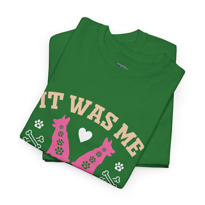 It Was Me I Let The Dogs Out Unisex T-Shirts For Dog Lover