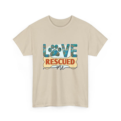 Love Rescued Me T-Shirt - Rescue Dogs Save Lives