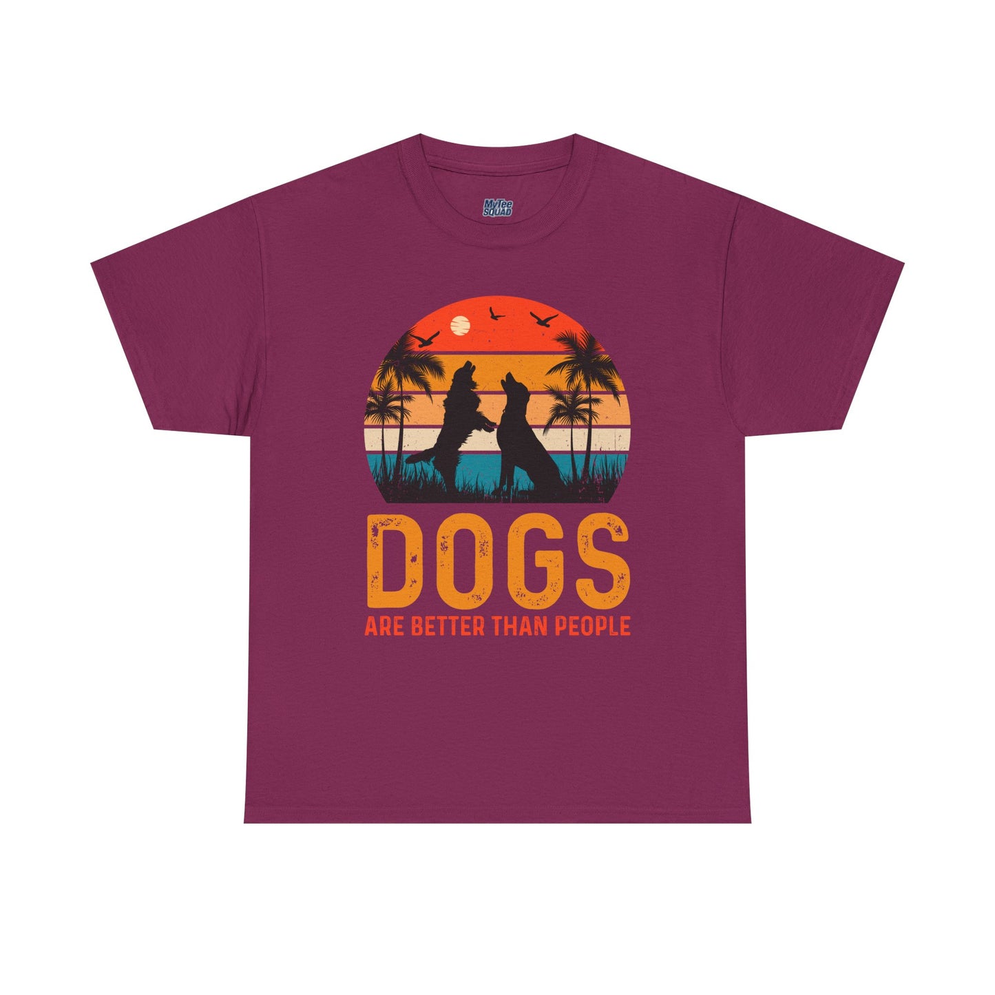 Dogs Are Better Than People Unisex T-Shirt