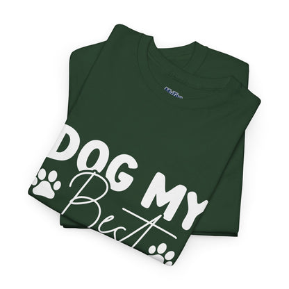 Dog My Best Friend T-Shirt – Pawfect For Pet Lovers