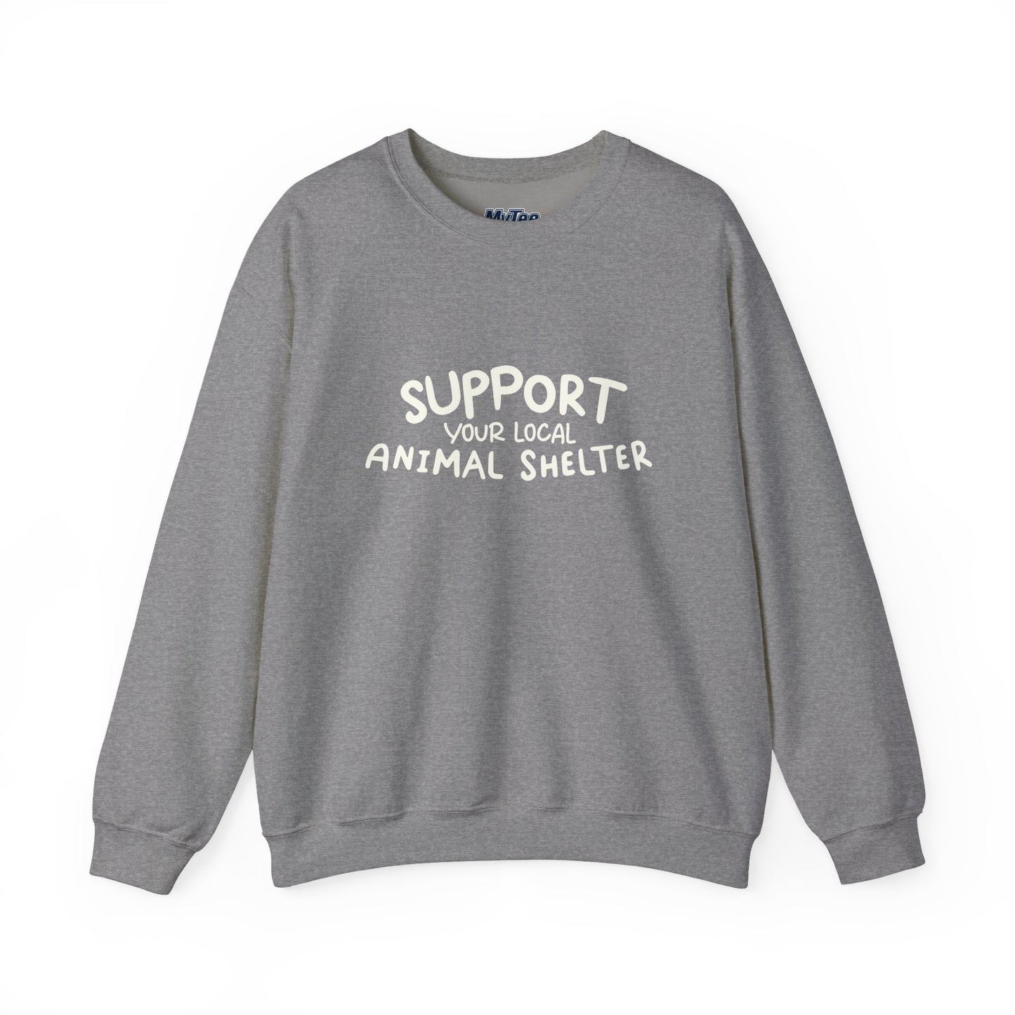 Support Your Local Animal Shelter Unisex Sweatshirt | Animal Lover Gift