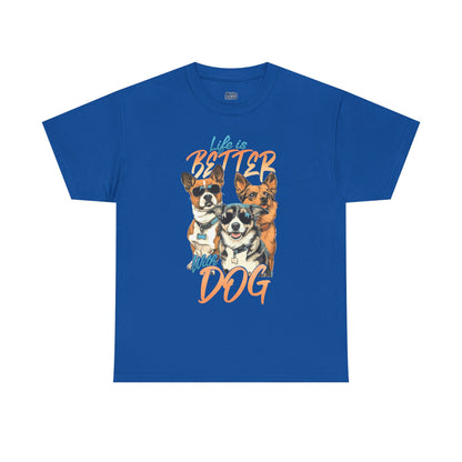 Life is Better With Dog Unisex T-shirt