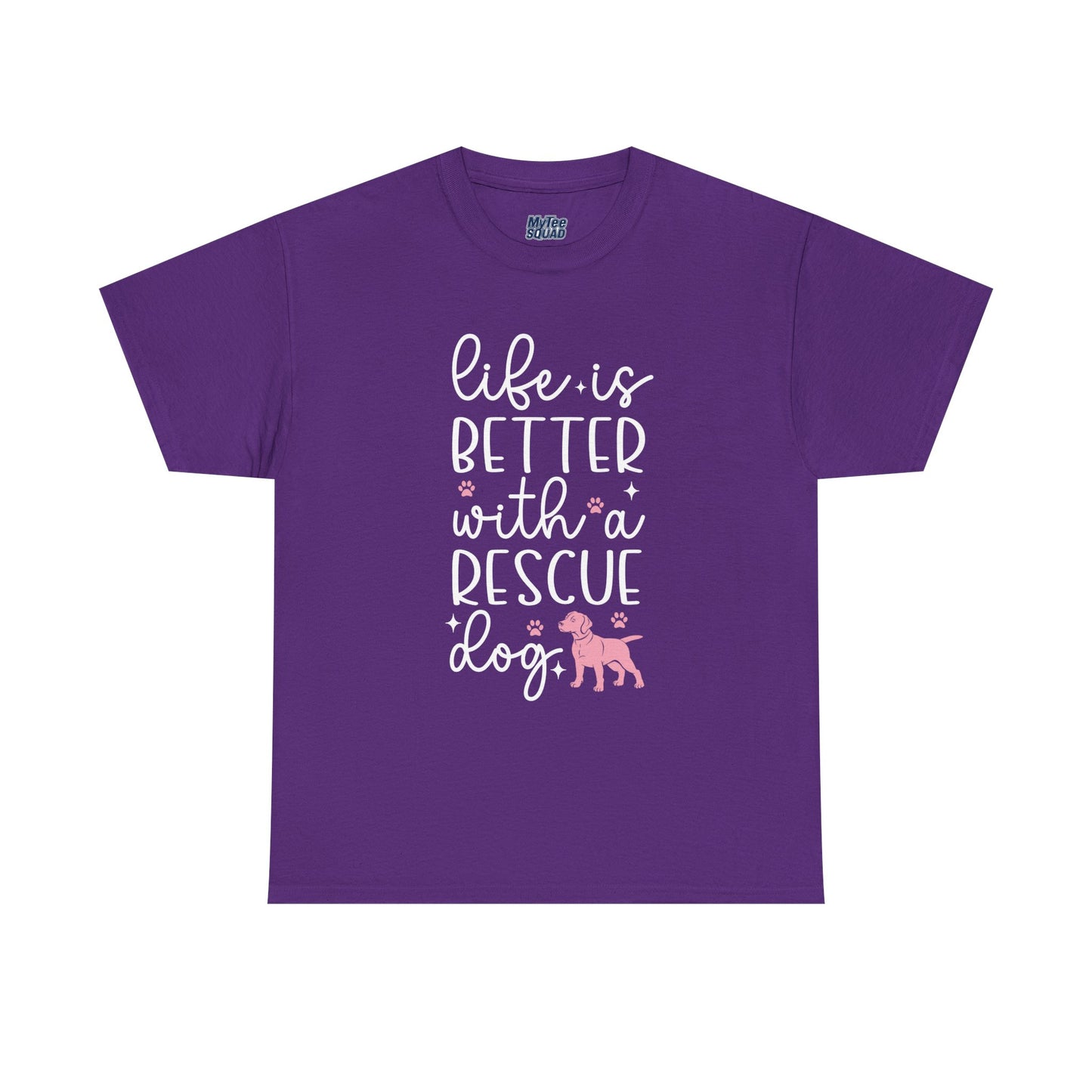 Life is Better With A Rescue Dog Casual T-Shirt