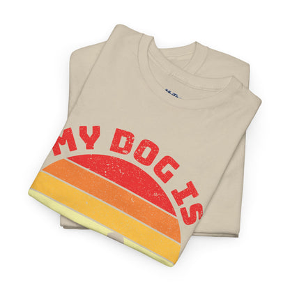 My Dog Is My Love Unisex T-Shirts For Dog Lover