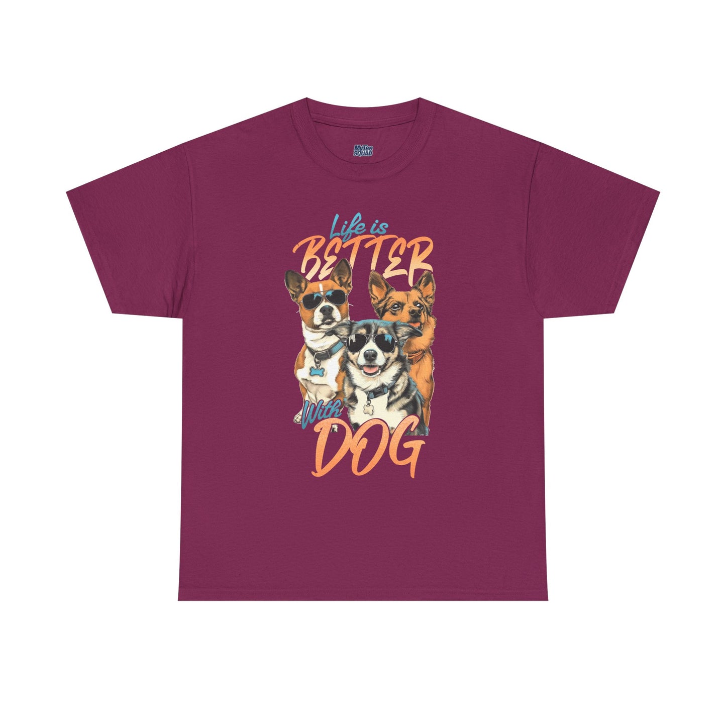 Life is Better With Dog Unisex T-shirt