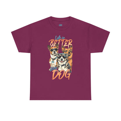 Life is Better With Dog Unisex T-shirt