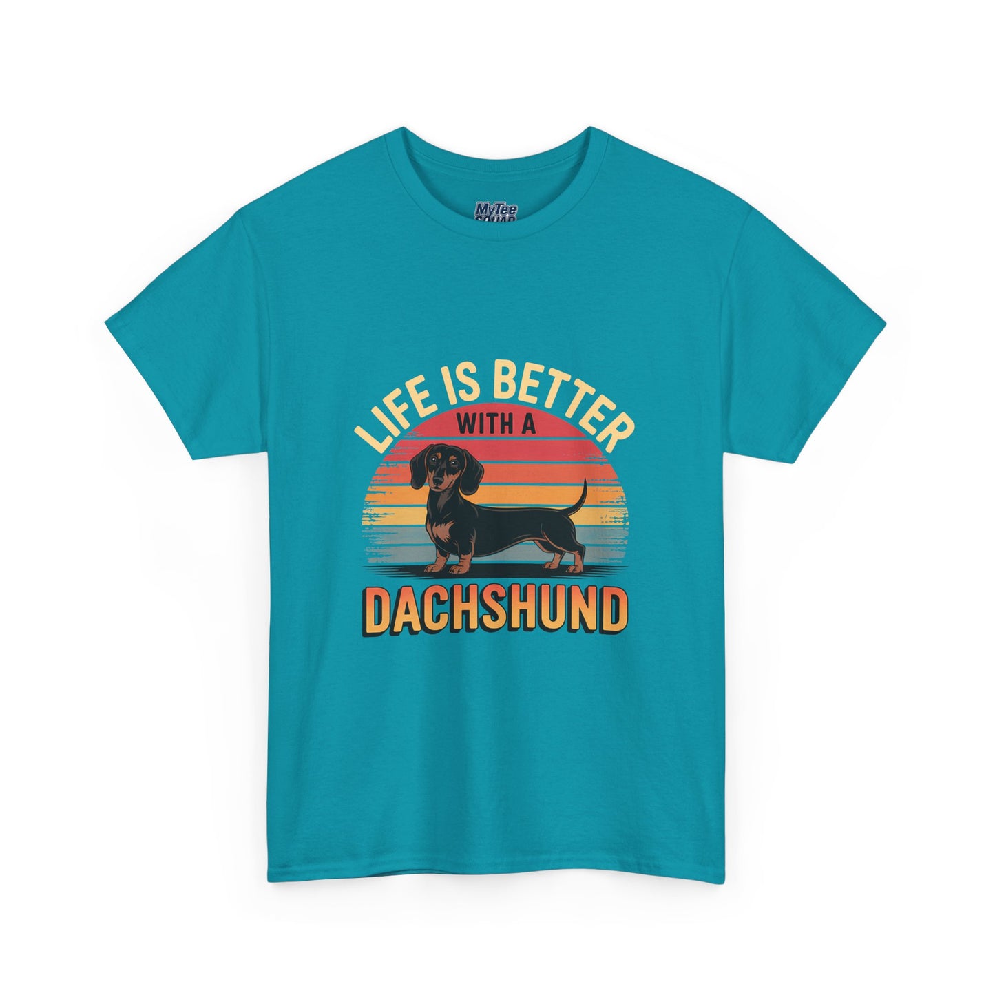 Life is Better With A Dachshund Unisex T-Shirt | Pet Owner Gift