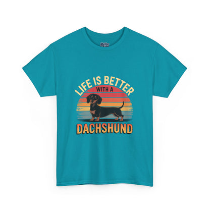 Life is Better With A Dachshund Unisex T-Shirt | Pet Owner Gift