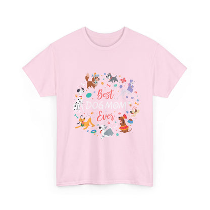 Best Dog Mom Ever Cotton T-Shirt In A Dog Universe