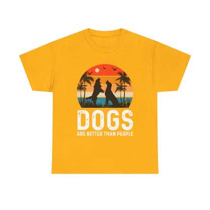 Dogs Are Better Than People Unisex T-Shirt