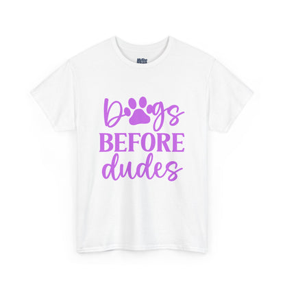 Dogs Before Dudes Unisex T-Shirt | Pet Owner Gift, Casual Outfit