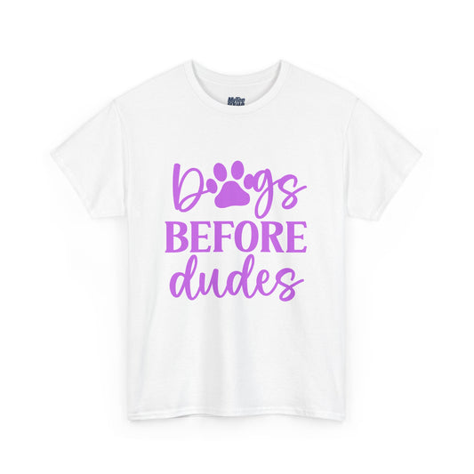 Dogs Before Dudes Unisex T-Shirt | Pet Owner Gift, Casual Outfit