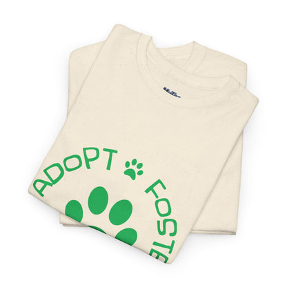 Adopt, Foster, Donate Unisex T-Shirt| Animal Rescue Support