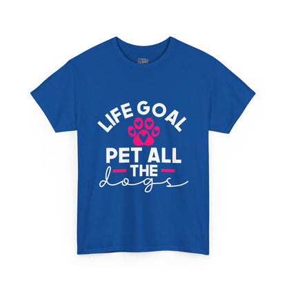 Life Goal Pet All The Dogs Unisex T-Shirt | Pet Every Pup Tee