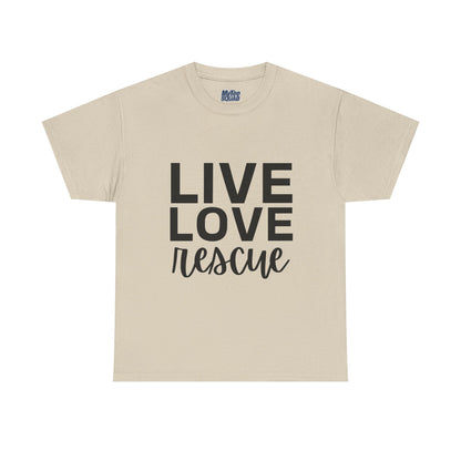 Live Love Rescue, Super Comfy T-Shirt