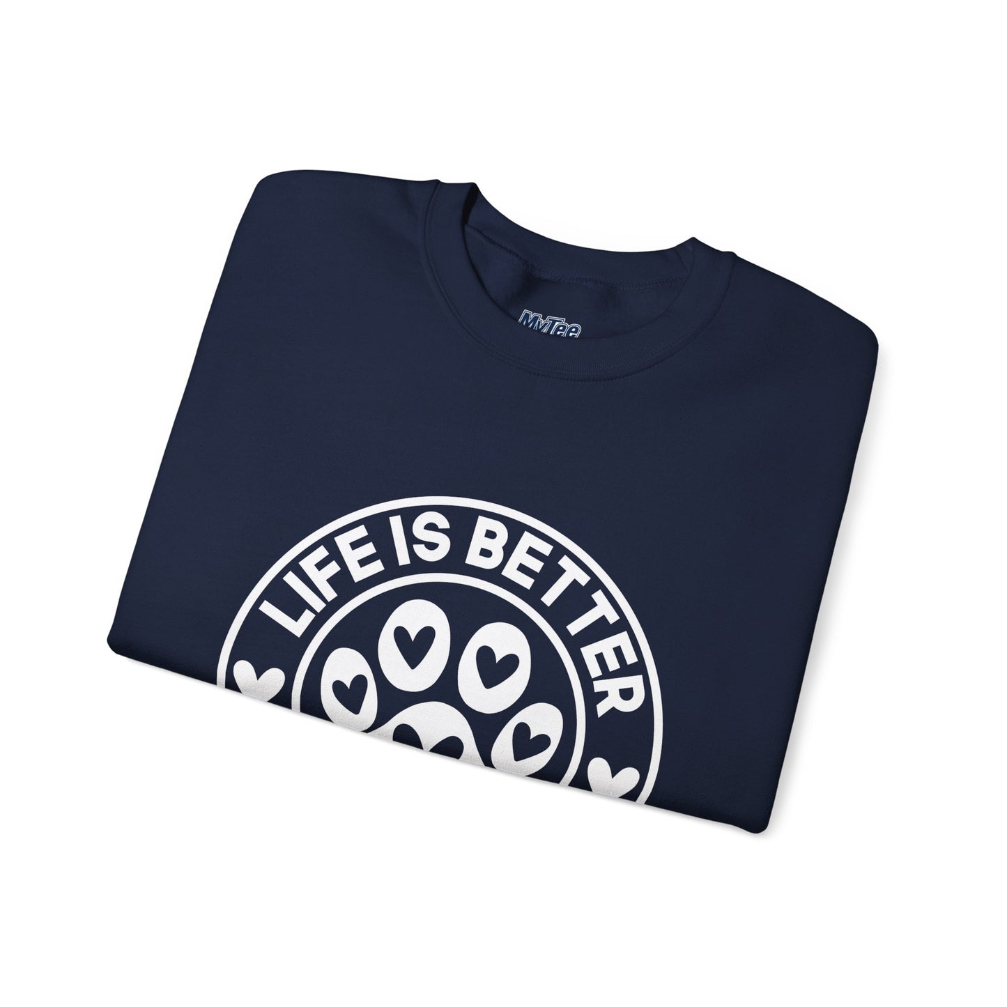 Life Is Better With A Dog Sweatshirt | Crewneck Pullover