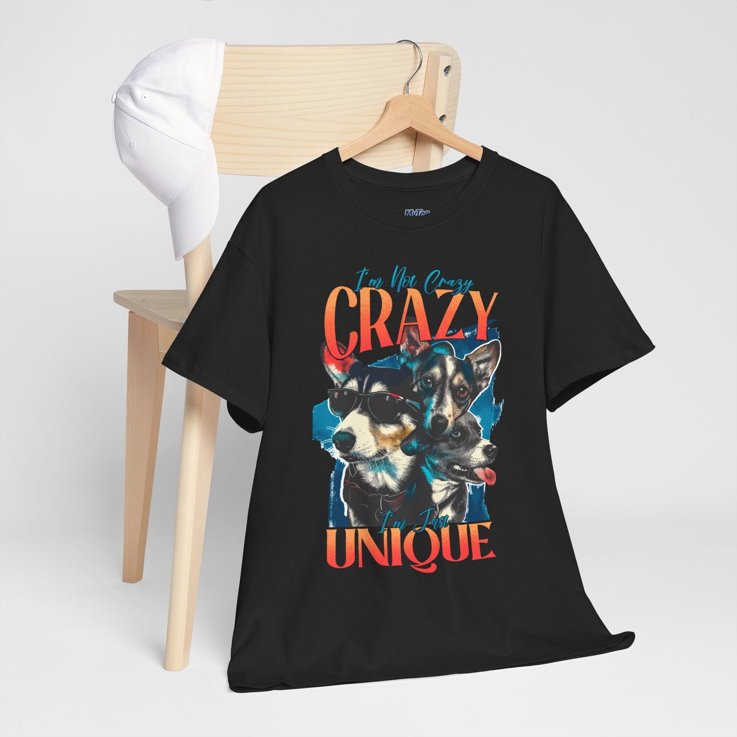 I'm Not Crazy, I'm Just Unique Dog Unisex T-shirts