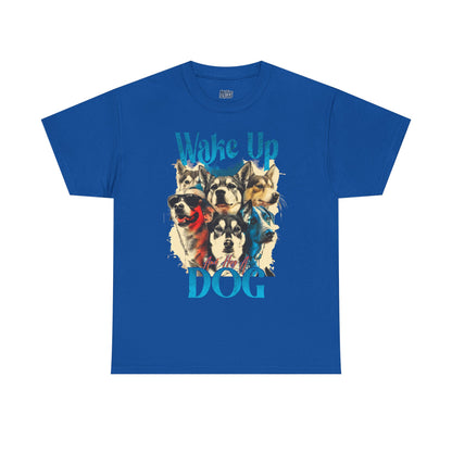 Wake Up Dog Unisex Cotton Tee