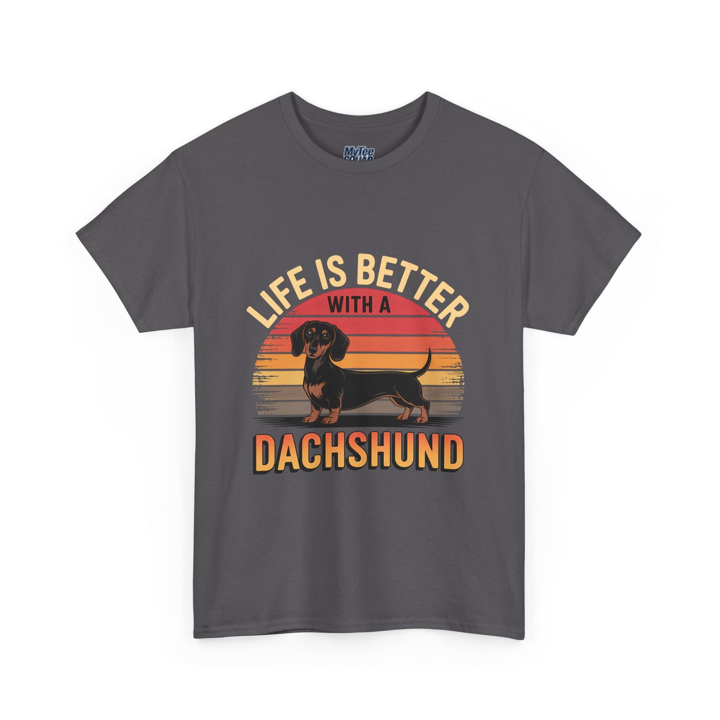 Life is Better With A Dachshund Unisex T-Shirt | Pet Owner Gift