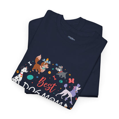 Best Dog Mom Ever Cotton T-Shirt In A Dog Universe