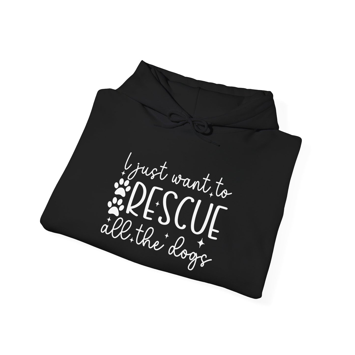 I Just Want To Rescue All The Dogs Unisex Hoodie- Rescue Vibes Only