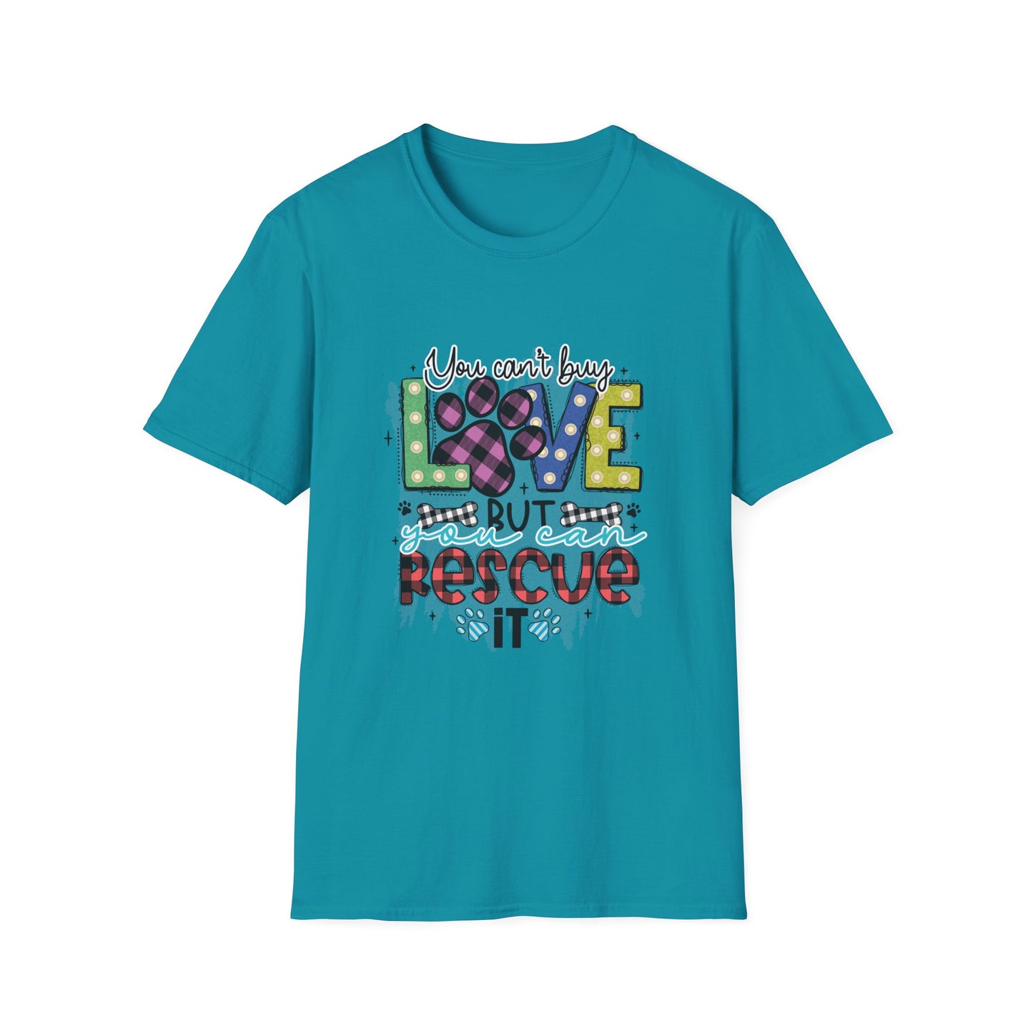 You Can't Buy Love But Rescue Unisex T-Shirt